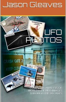UFO PHOTO: COMPUTER ANALYSIS OF WORLDWIDE UFO IMAGES THROUGH THE DECADES