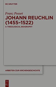 Johann Reuchlin (1455-1522): A Theological Biography