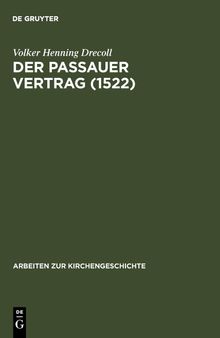 Der Passauer Vertrag (1552): Einleitung und Edition