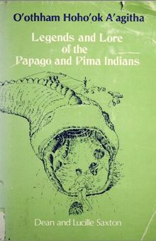 Legends and Lore of the Papago and Pima Indians