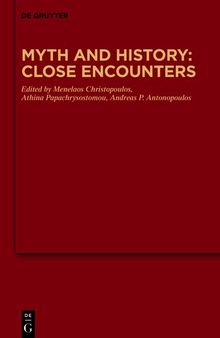 Myth and History: Close Encounters