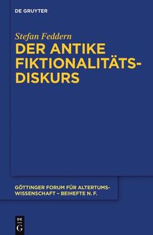 Der Antike Fiktionalitätsdiskurs (Gottinger Forum Fur Altertumswissenschaft. Beihefte N.F.)