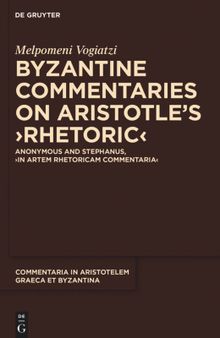 Byzantine Commentaries on Aristotle's 