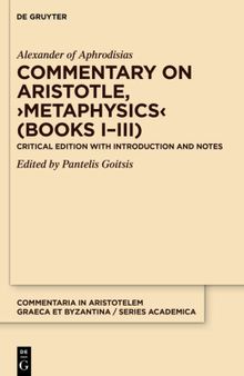 Commentary on Aristotle, ›Metaphysics‹ (Books I–III): Critical edition with Introduction and Notes