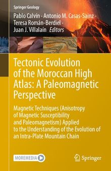 Tectonic Evolution of the Moroccan High Atlas: A Paleomagnetic Perspective: Magnetic Techniques (Anisotropy of Magnetic Susceptibility and Paleomagnetism) Applied to the Understanding of the Evolution of an Intra-Plate Mountain Chain
