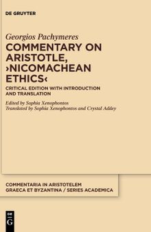 Commentary on Aristotle, ›Nicomachean Ethics‹: Critical Edition with Introduction and Translation
