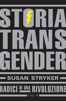 Storia Transgender. Radici di una rivoluzione