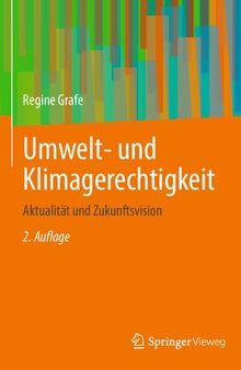 Umwelt- und Klimagerechtigkeit: Aktualität und Zukunftsvision (German Edition)