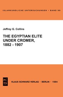 The Egyptian Elite under Cromer 1882-1907: 1882-1907