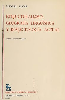 Estructuralismo, geografía lingüística y dialectología actual
