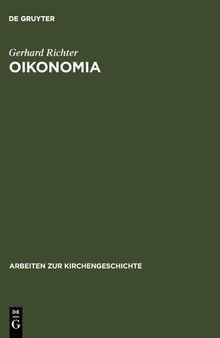 Oikonomia: Der Gebrauch des Wortes Oikonomia im Neuen Testament, bei den Kirchenvätern und in der theologischen Literatur bis ins 20. Jahrhundert