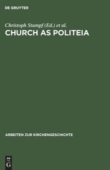 Church as Politeia: The Political Self-Understanding of Christianity. Proceedings of a Becket Institute Conference at the University of Oxford, 28 September ¿1 October 2000