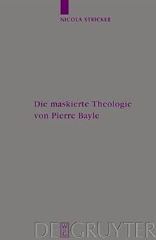 Die Maskierte Theologie Von Pierre Bayle