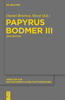 Papyrus Bodmer III: An Early Coptic Version of the Gospel of John and Genesis 1-4:2