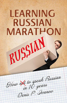 Learning Russian Marathon: How to Speak Russian in 10 Years