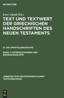 Text und Textwert der griechischen Handschriften des Neuen Testaments, Band 1, Untersuchungen und Ergänzungsliste