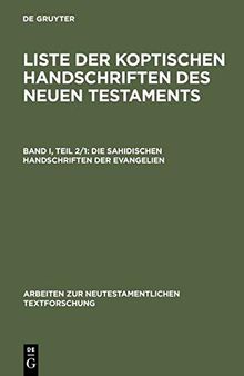 Liste der koptischen Handschriften des Neuen Testaments, Bd I, Tl 2/1, Die sahidischen Handschriften der Evangelien