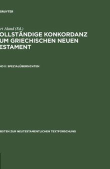 Vollständige Konkordanz zum griechischen Neuen Testament, 2 Bde. in 3 Tl.-Bdn., Bd.2, Spezialübersichten
