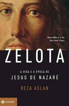 Zelota: a Vida e a Época de Jesus de Nazaré