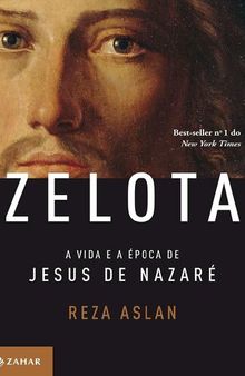 Zelota: a Vida e a Época de Jesus de Nazaré