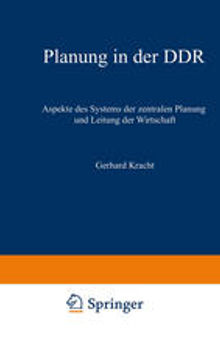 Planung in der DDR: Aspekte des Systems der zentralen Planung und Leitung der Wirtschaft