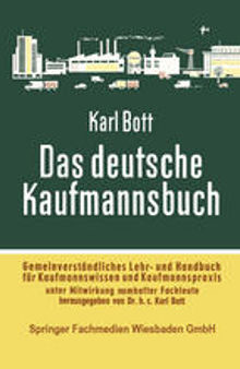Das deutsche Kaufmannsbuch: Gemeinverständliches Lehr- und Handbuch für Kaufmannswissen und Kaufmannspraxis