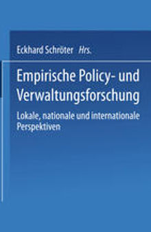 Empirische Policy- und Verwaltungsforschung: Lokale, nationale und internationale Perspektiven