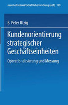 Kundenorientierung strategischer Geschäftseinheiten: Operationalisierung und Messung
