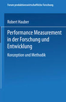 Performance Measurement in der Forschung und Entwicklung: Konzeption und Methodik
