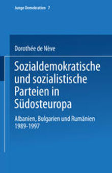 Sozialdemokratische und sozialistische Parteien in Südosteuropa: Albanien, Bulgarien und Rumänien 1989–1997