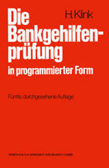 Die Bankgehilfenprüfung in programmierter Form: Wiederholungs- und Übungsbuch