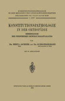 Konstitutionspathologie in der Orthopädie: Erbbiologie des Peripheren Bewegungsapparates