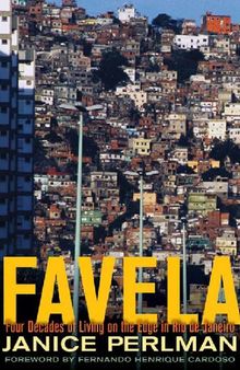Favela. Four decades of living on the edge in Rio de Janeiro