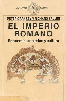 El imperio romano. Economía, sociedad y cultura