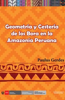 Geometría y cestería de los bora (Bora) en la amazonía peruana