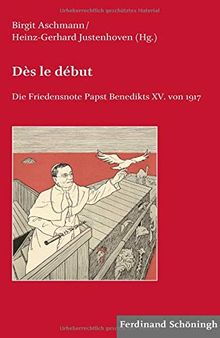 Dès le début: Die Friedensnote Papst Benedikts XV. von 1917