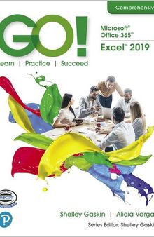 GO! with Microsoft Office 365, Excel 2019 Comprehensive 1st Edition