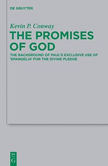 The Promises of God: The Background of Paul’s Exclusive Use of 'epangelia' for the Divine Pledge