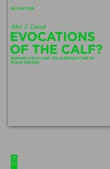 Evocations of the Calf?: Romans 1:18–2:11 and the Substructure of Psalm 106(105)