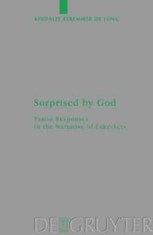 Surprised by God: Praise Responses in the Narrative of Luke-Acts