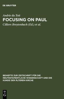 Focusing on Paul: Persuasion and Theological Design in Romans and Galatians