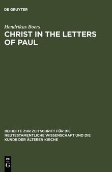 Christ in the Letters of Paul: In Place of a Christology