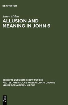 Allusion and Meaning in John 6: Dissertationsschrift