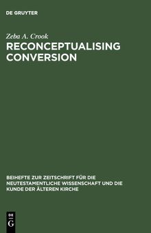 Reconceptualising Conversion: Patronage, Loyalty, and Conversion in the Religions of the Ancient Mediterranean
