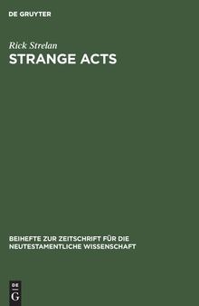 Strange Acts: Studies in the Cultural World of the Acts of the Apostles