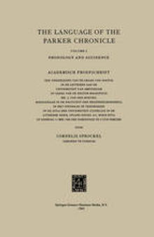 The Language of the Parker Chronicle: Volume I: Phonology and Accidence. Academisch Proefschrift