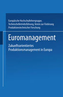 Euromanagement: Zukunftsorientiertes Produktionsmanagement in Europa