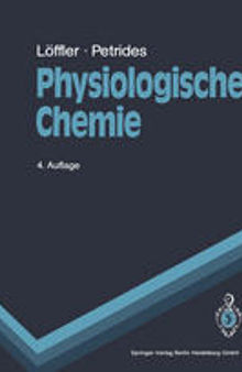 Physiologische Chemie: Lehrbuch der medizinischen Biochemie und Pathobiochemie für Studierende und Ärzte