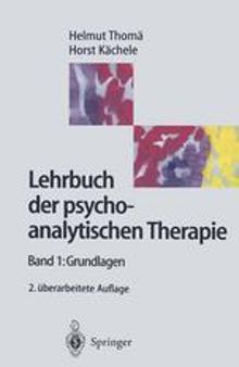 Lehrbuch der psychoanalytische Therapie: 1 Grundlagen