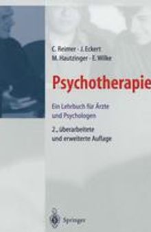 Psychotherapie: Ein Lehrbuch für Ärzte und Psychologen